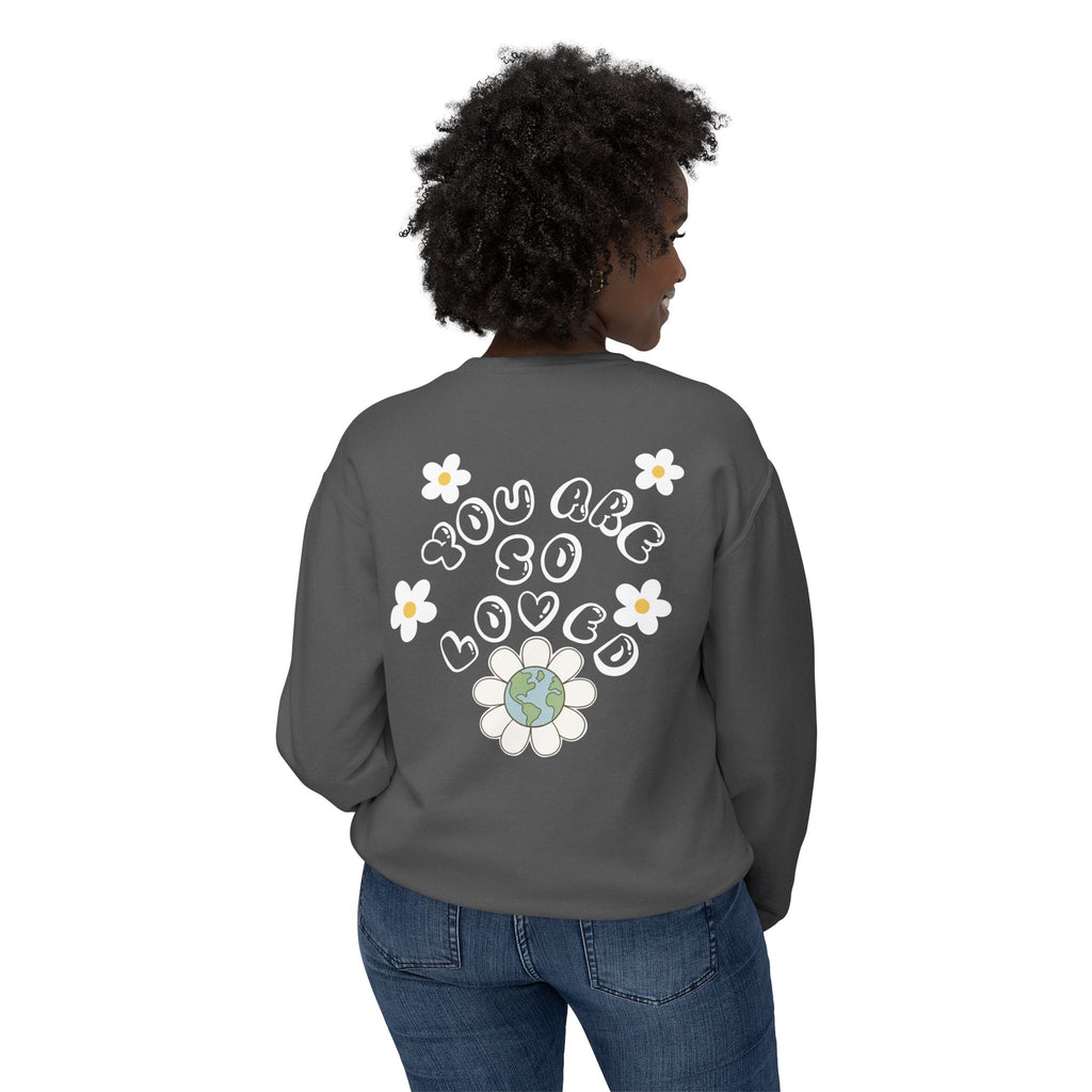 You Are So Loved Sweatshirt - Unisex Lightweight Crewneck