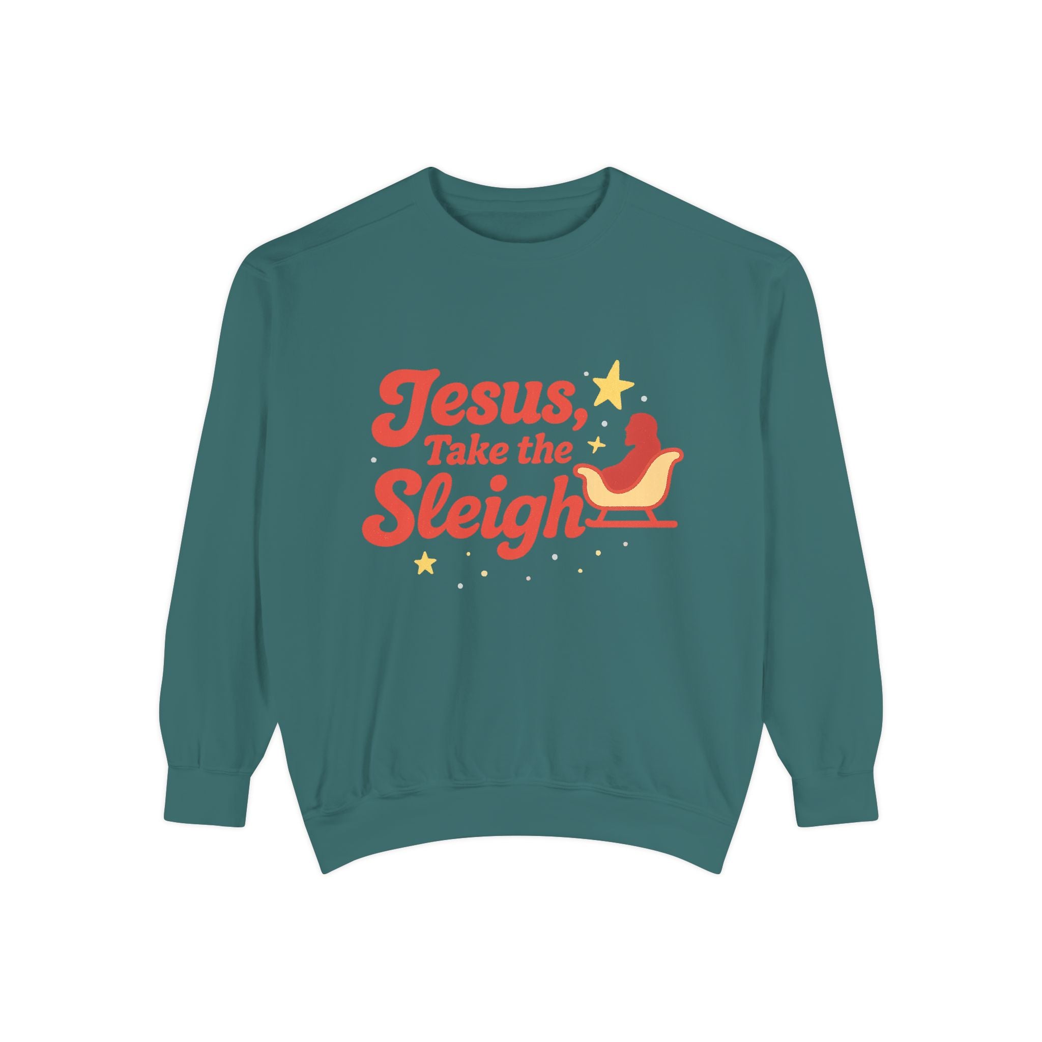 Jesus Take the Sleigh Unisex Garment-Dyed Sweatshirt