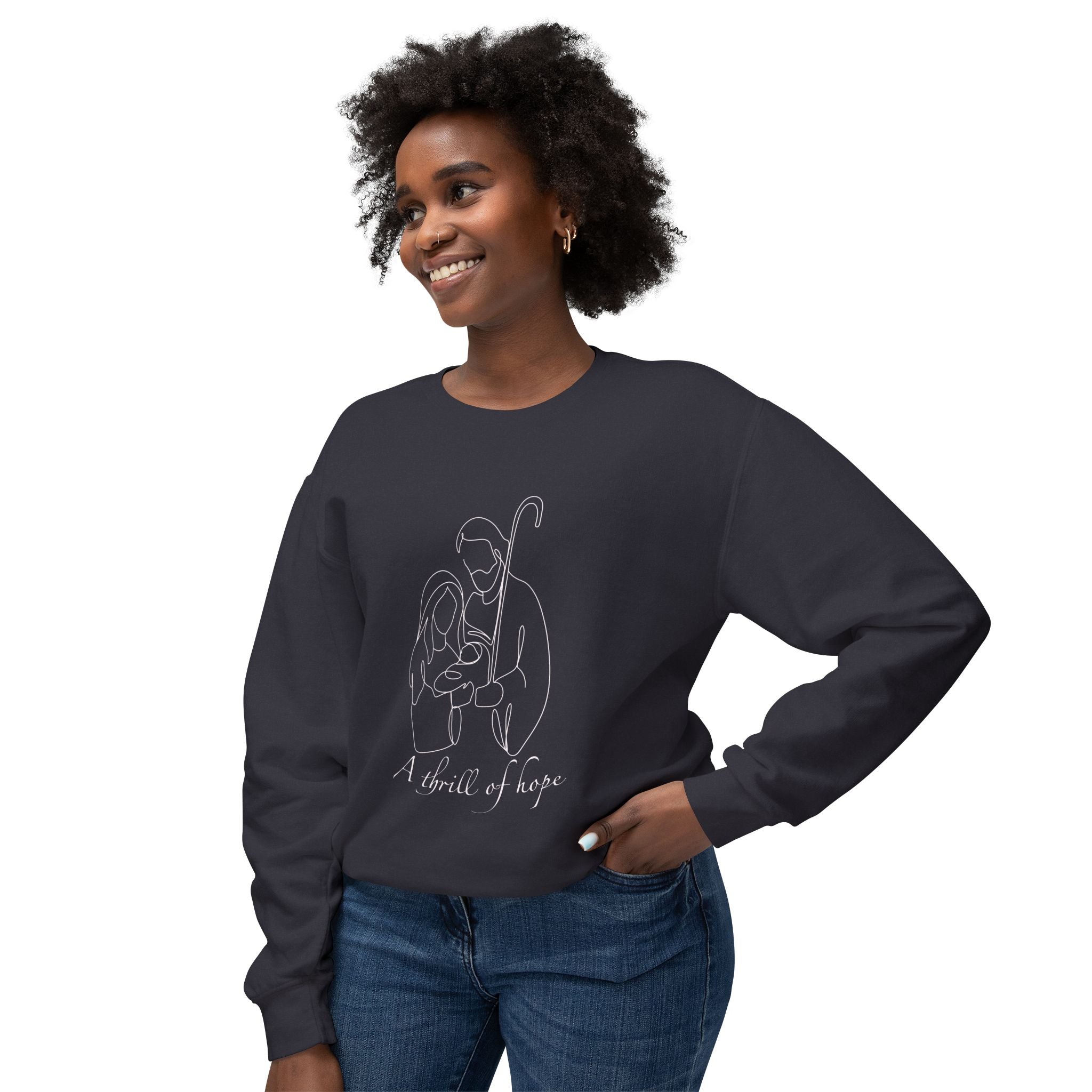 A Thrill of Hope Inspirational Sweatshirt